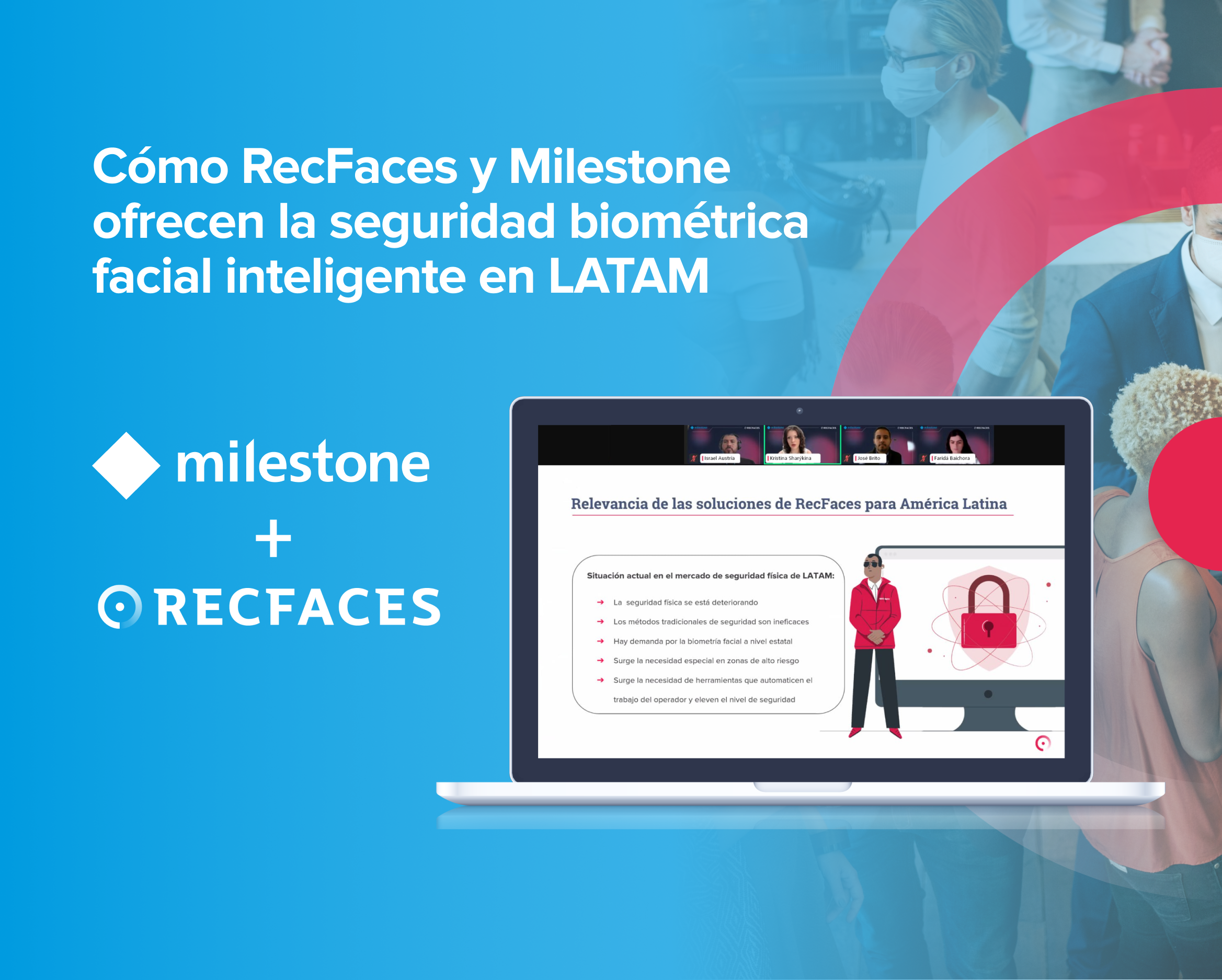 Integración de RecFaces y Milestone: Videovigilancia Inteligente con Reconocimiento Facial en América Latina